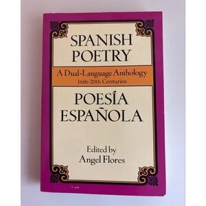 Spanish Poetry Poesia Española Dual-Language Anthology Angel Flores Dover 1998